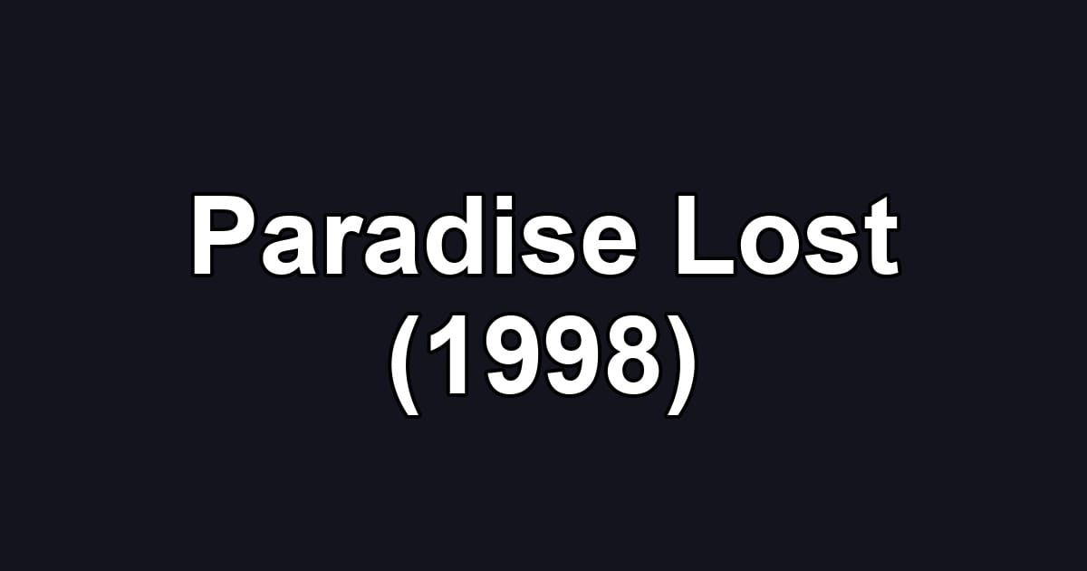 Paradise Lost (1998)