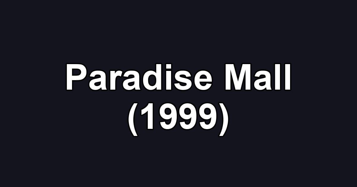 Paradise Mall (1999)