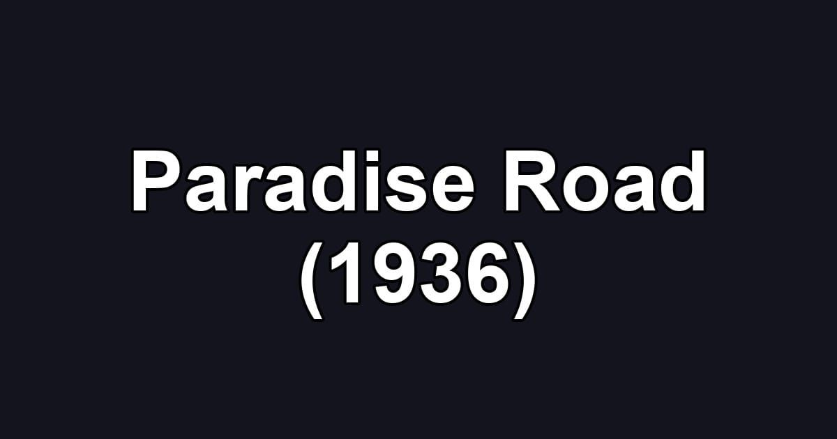 Paradise Road (1936)