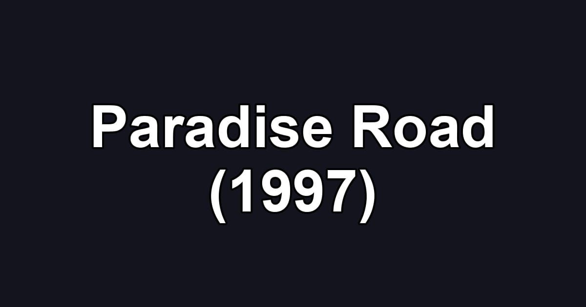 Paradise Road (1997)