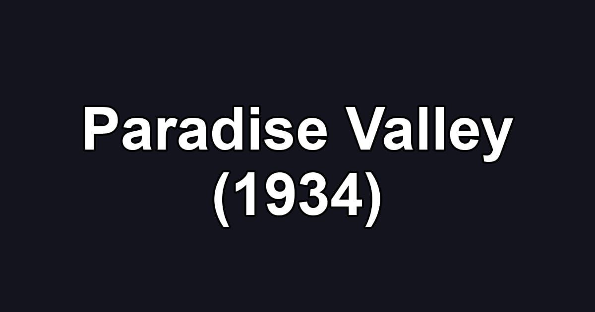 Paradise Valley (1934)