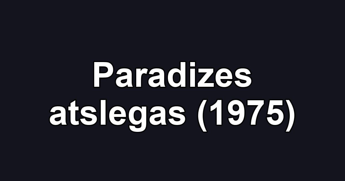 Paradizes atslegas (1975)