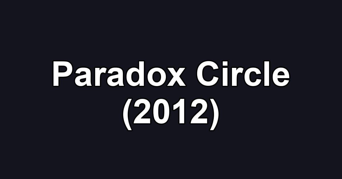 Paradox Circle (2012)