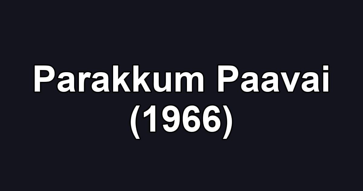 Parakkum Paavai (1966)