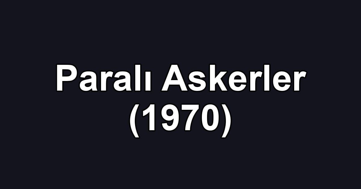 Paralı Askerler (1970)