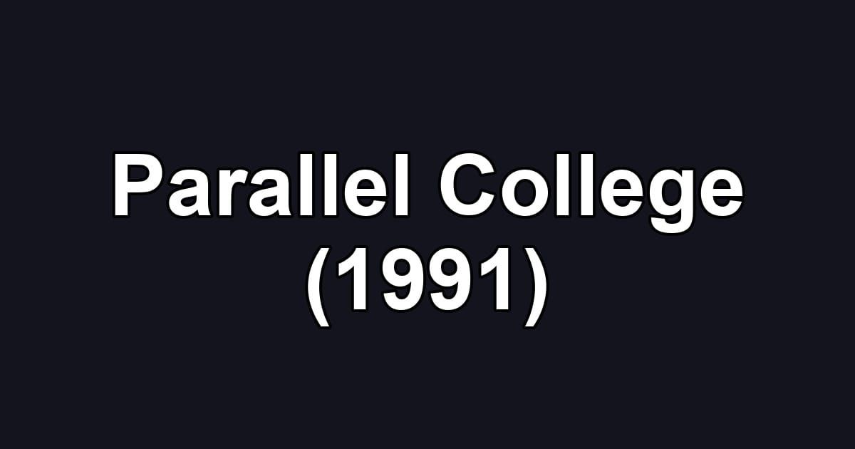 Parallel College (1991)