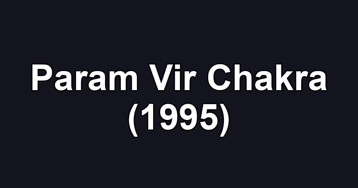 Param Vir Chakra (1995)