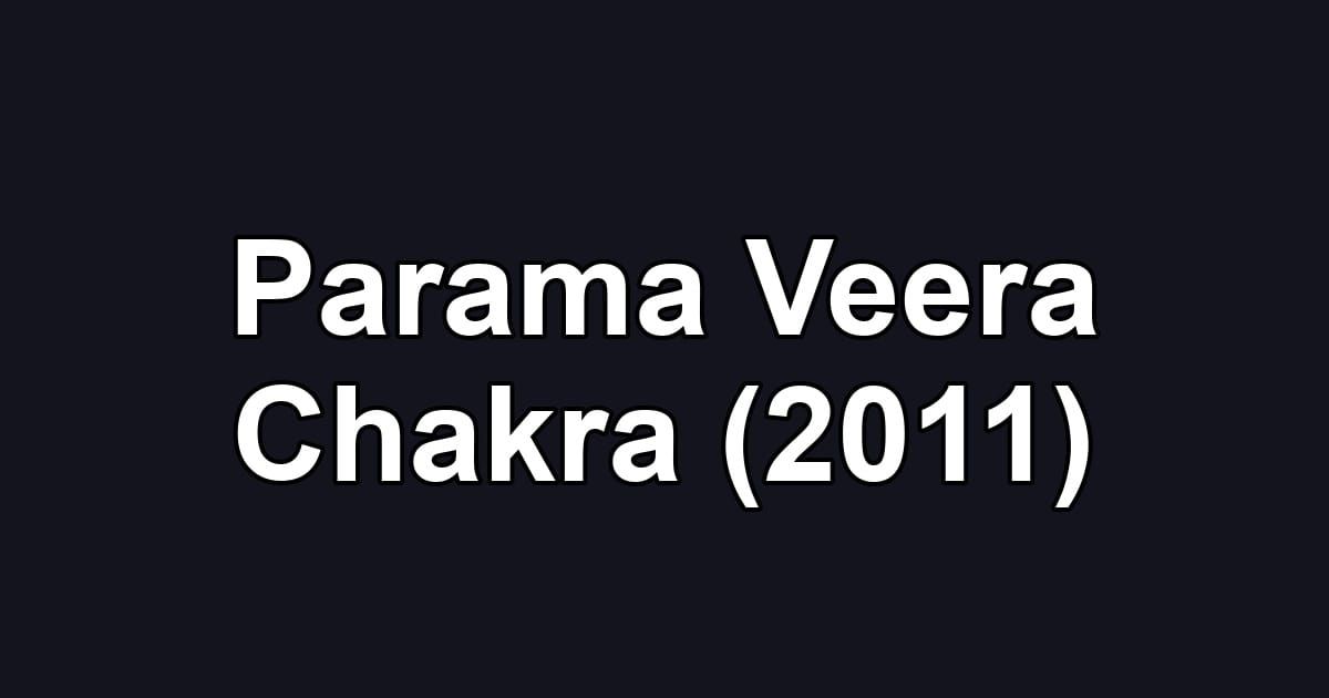 Parama Veera Chakra (2011)
