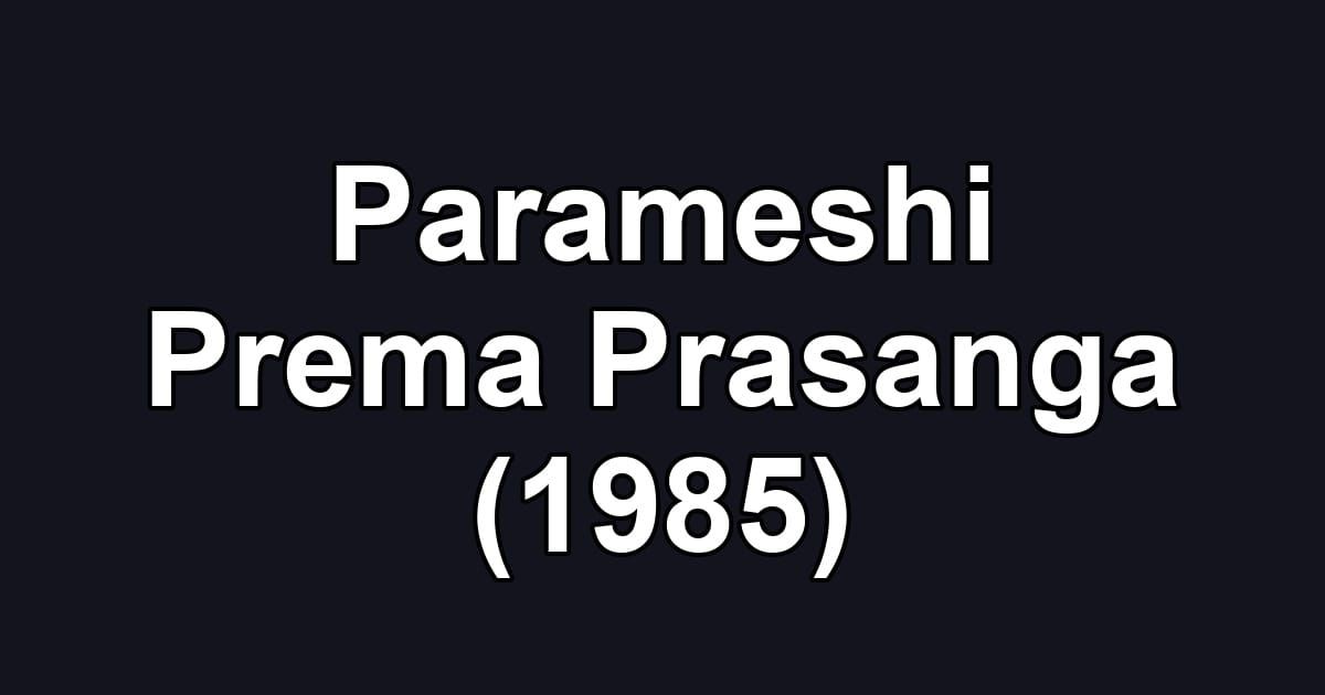 Parameshi Prema Prasanga (1985)