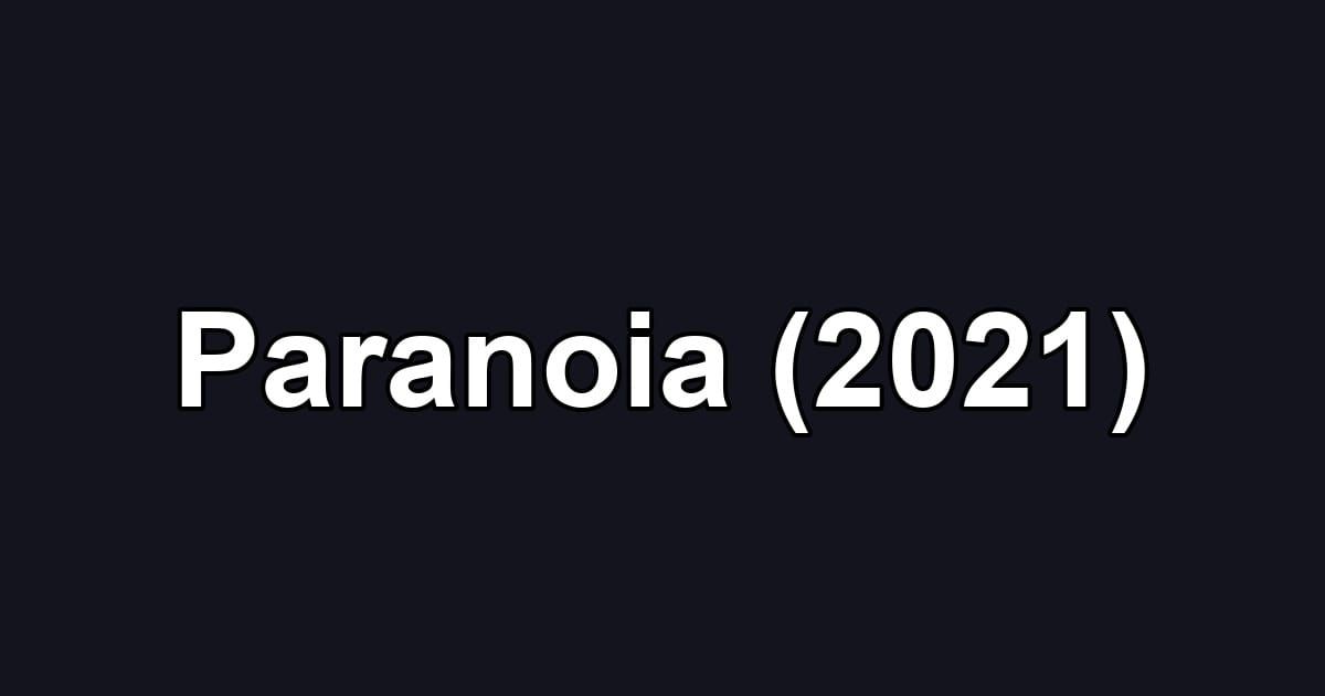 Paranoia (2021)