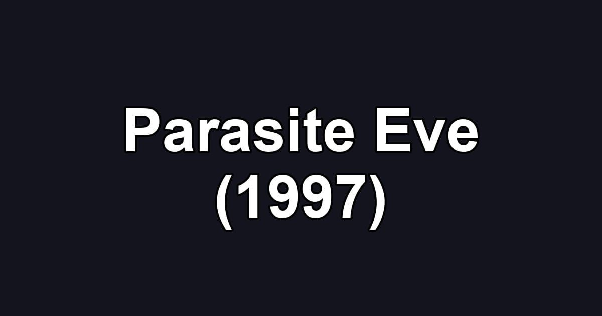 Parasite Eve (1997)