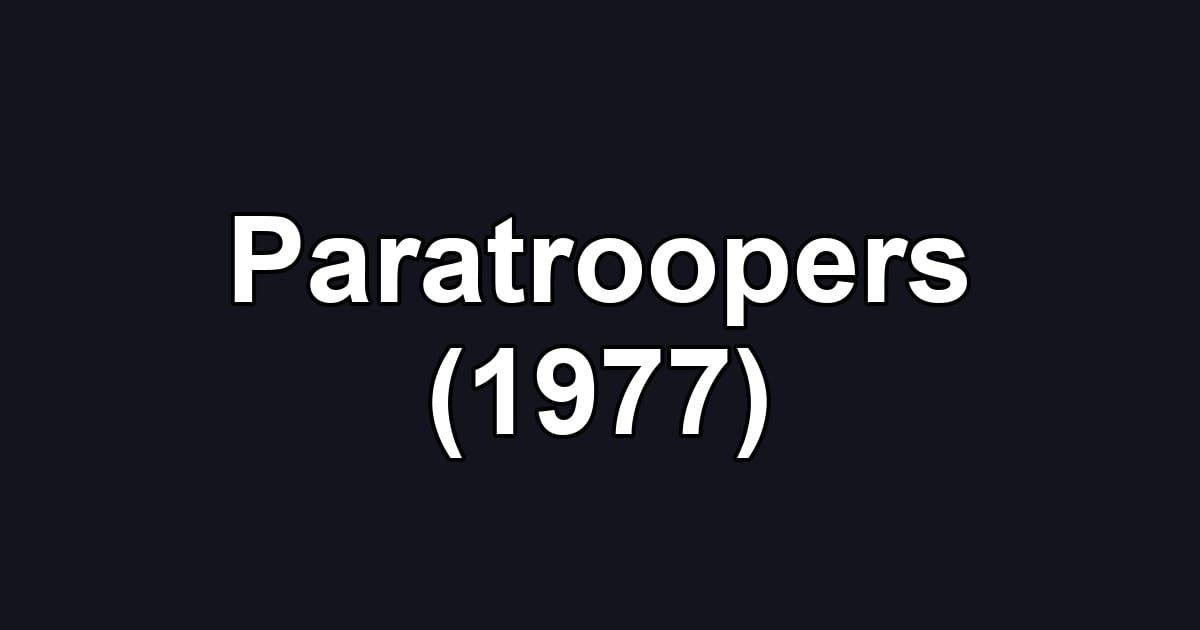 Paratroopers (1977)