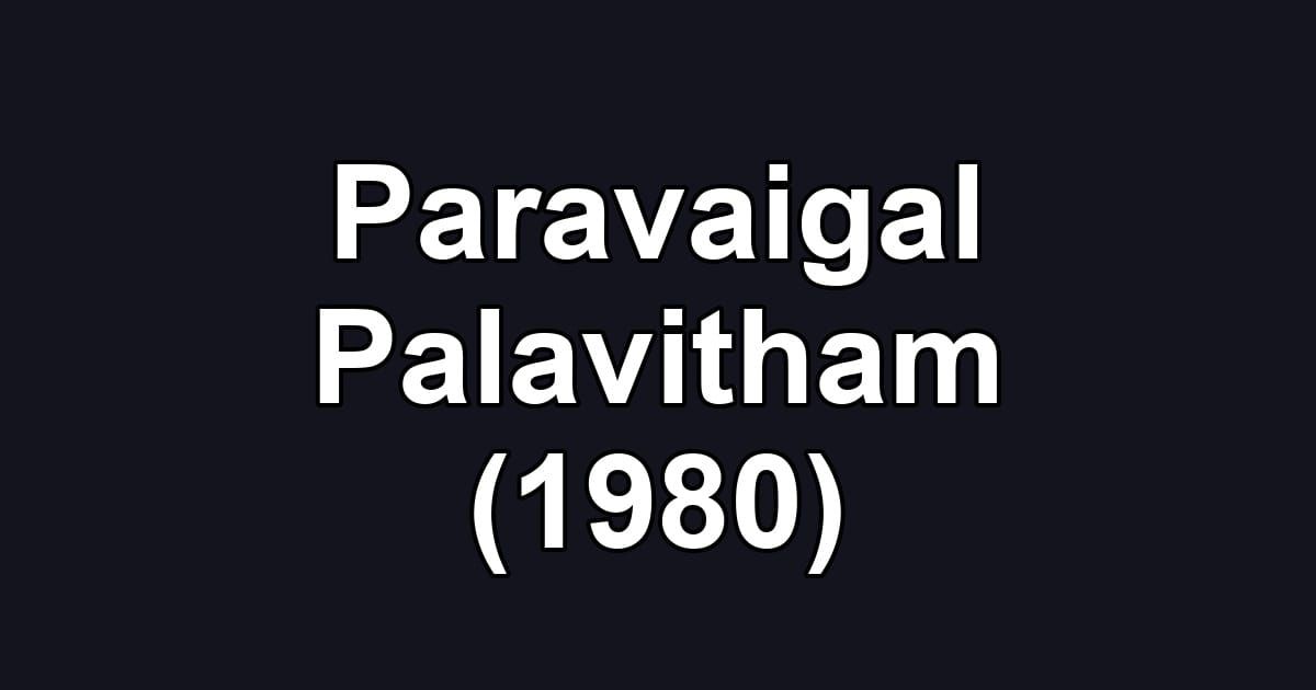 Paravaigal Palavitham (1980)