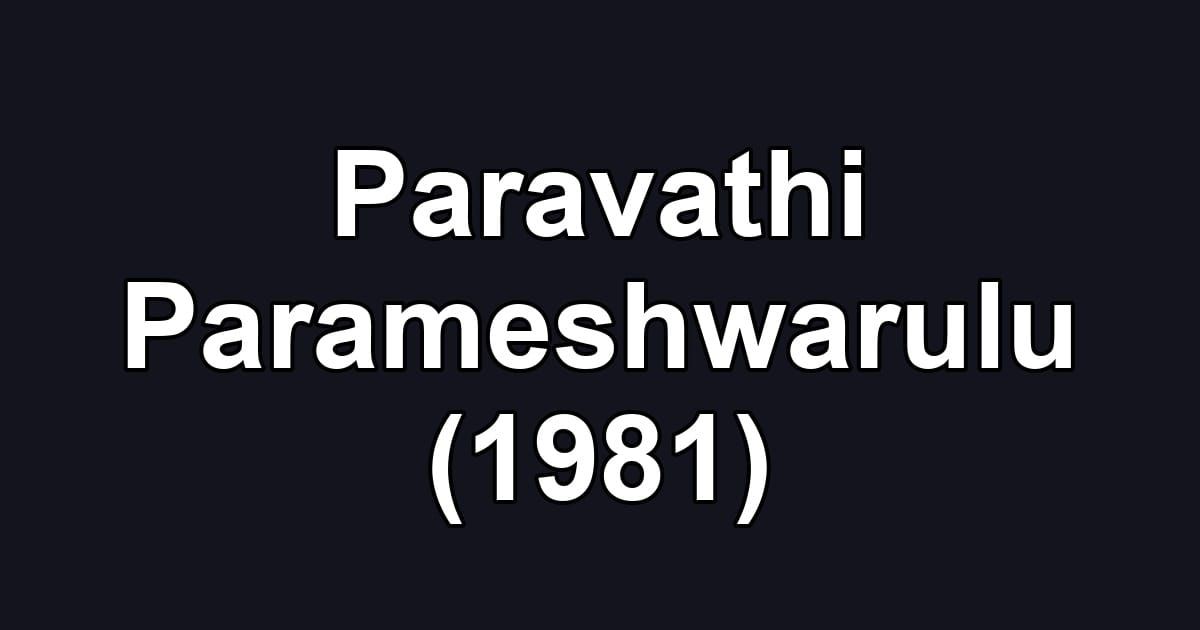 Paravathi Parameshwarulu (1981)