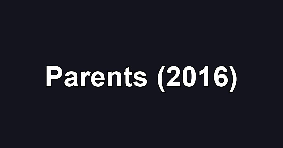 Parents (2016)
