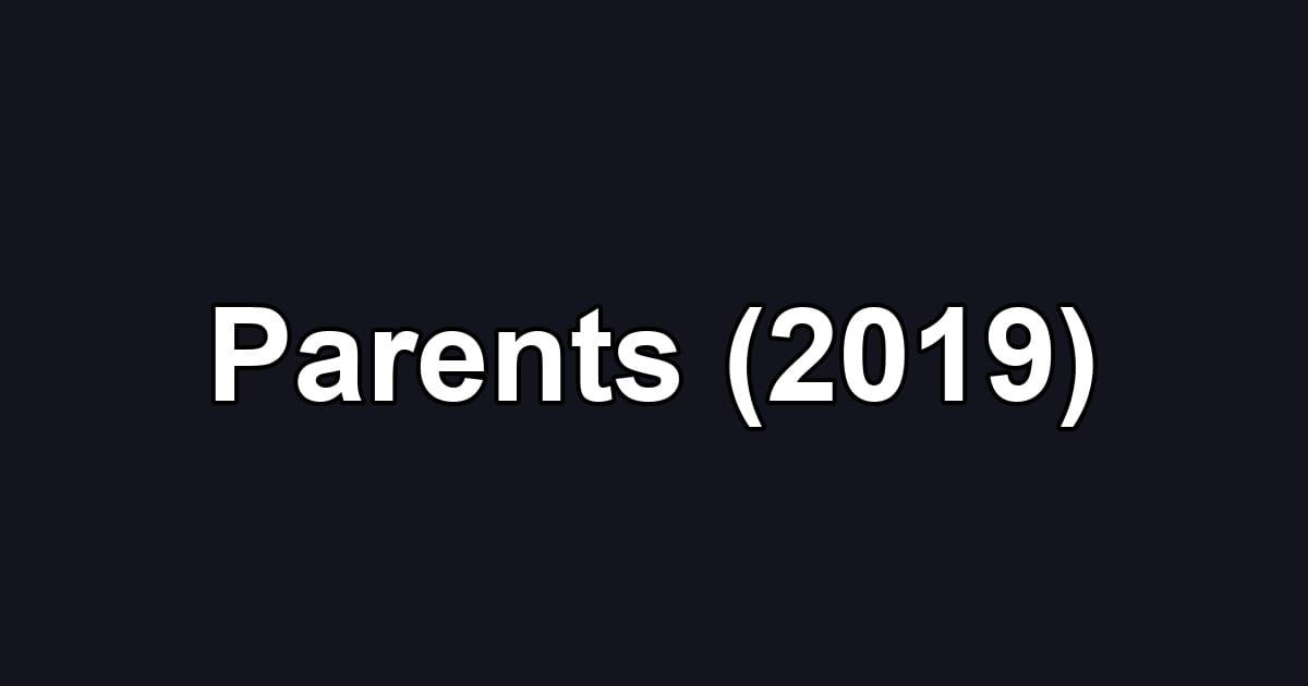 Parents (2019)
