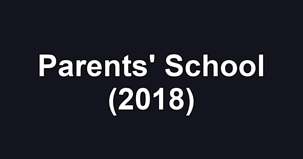 Parents' School (2018)