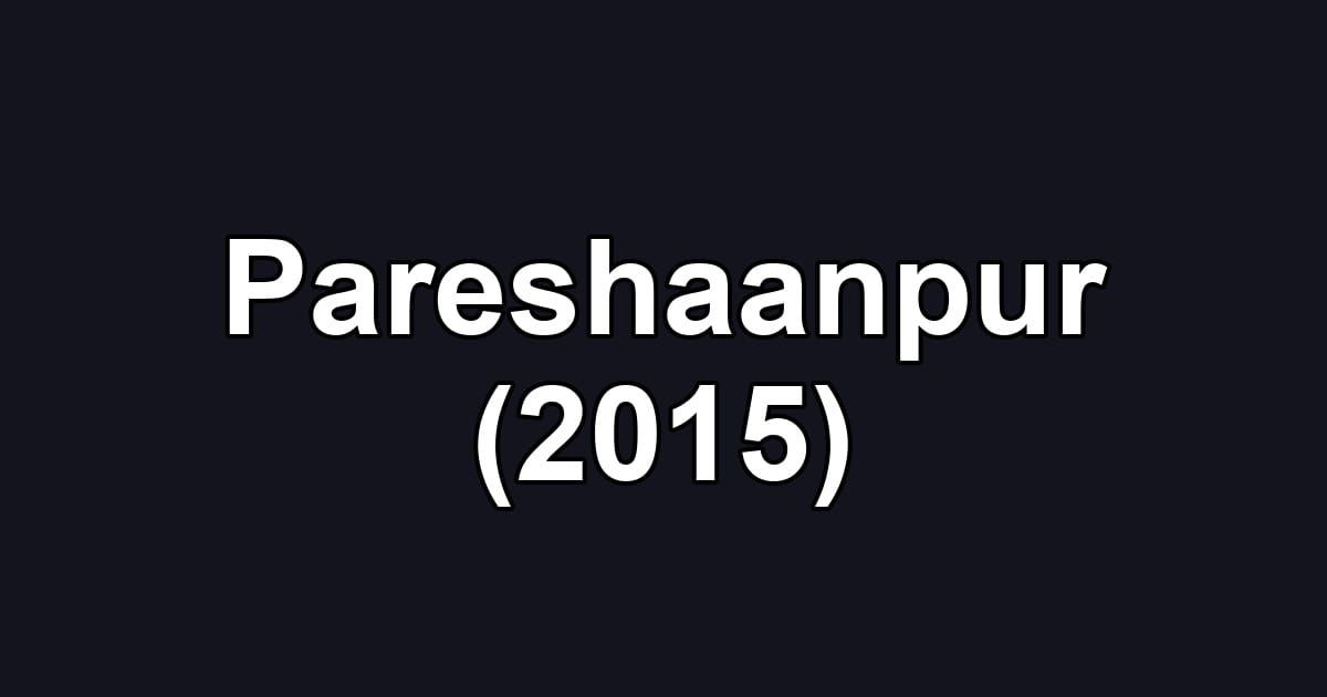Pareshaanpur (2015)