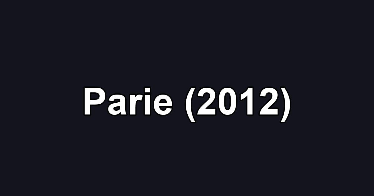 Parie (2012)