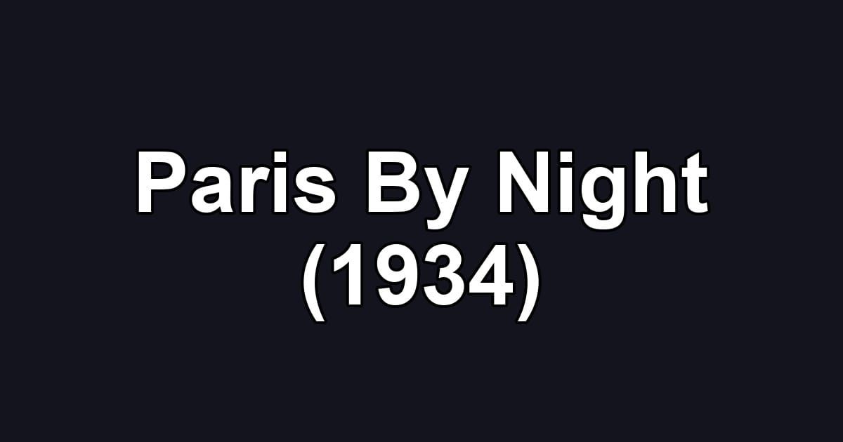 Paris By Night (1934)