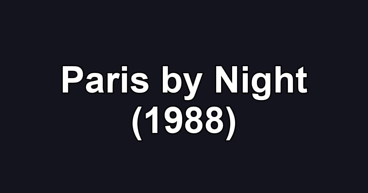 Paris by Night (1988)