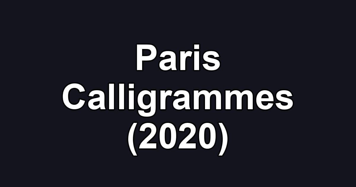 Paris Calligrammes (2020)