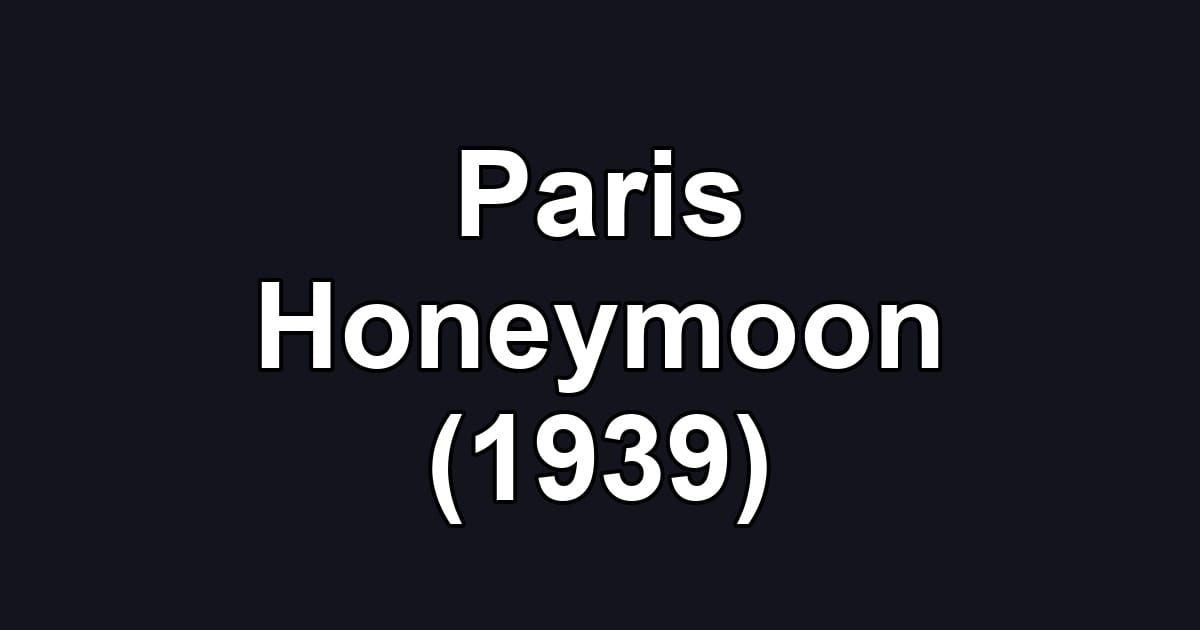 Paris Honeymoon (1939)