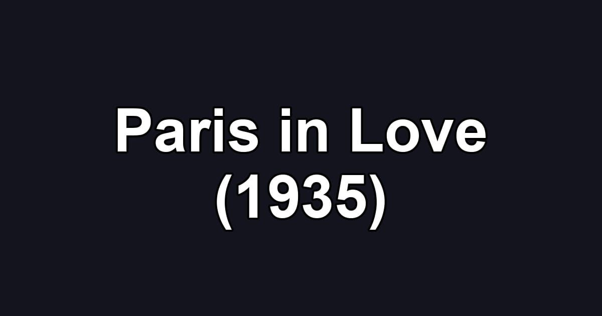 Paris in Love (1935)
