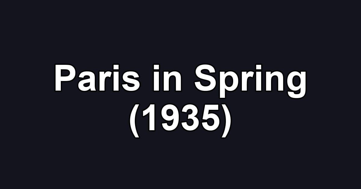 Paris in Spring (1935)