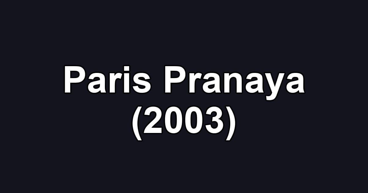 Paris Pranaya (2003)