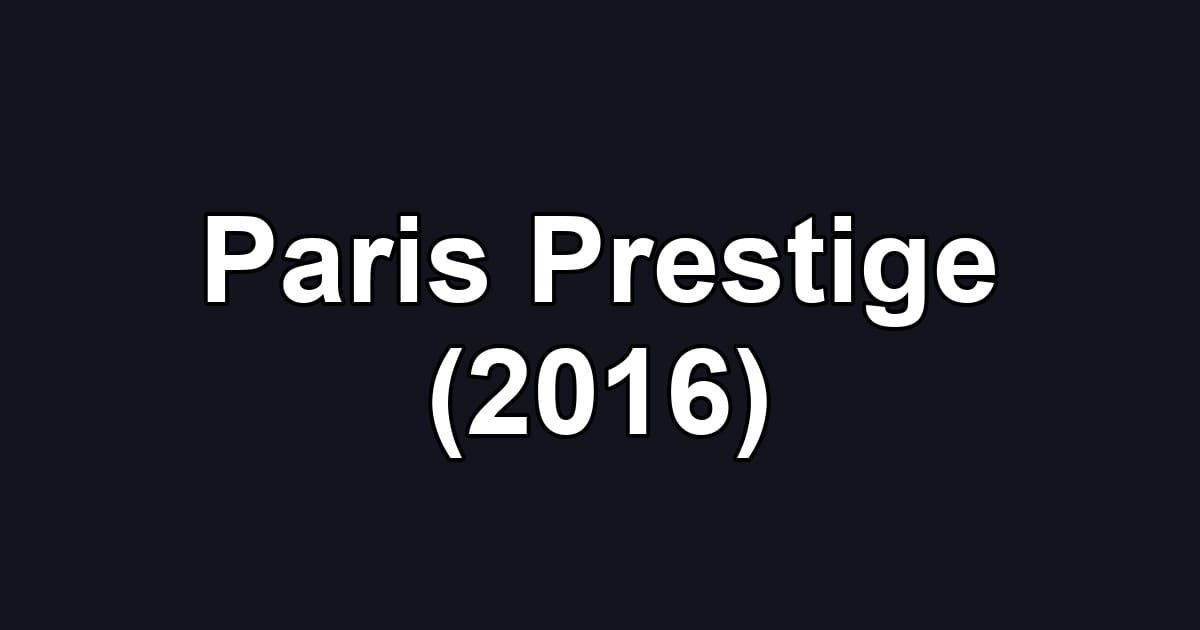 Paris Prestige (2016)