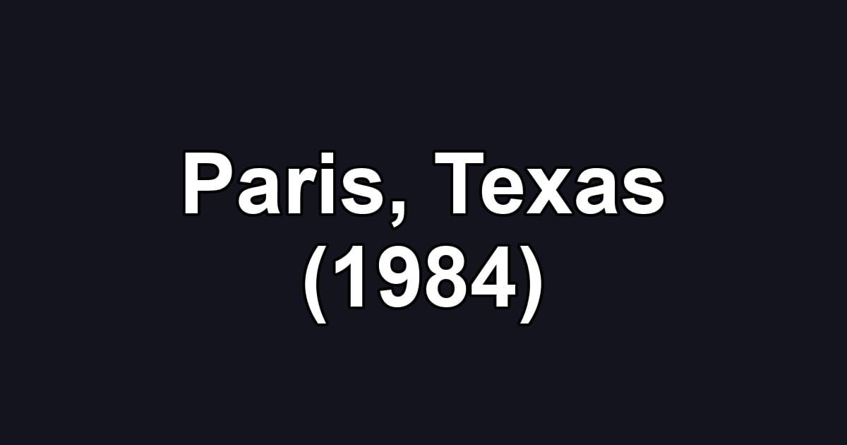 Paris, Texas (1984)