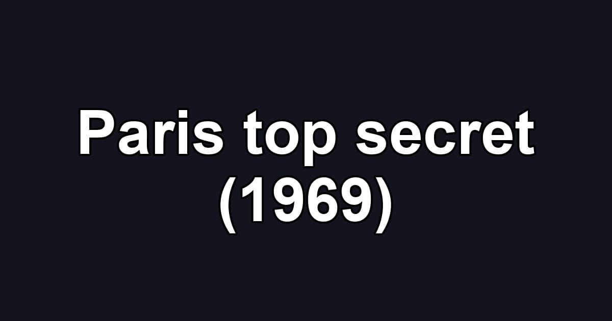 Paris top secret (1969)