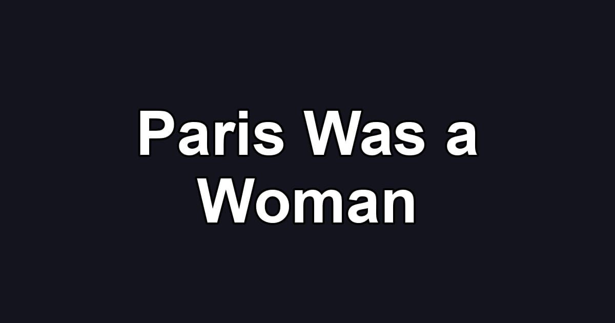 Paris Was a Woman