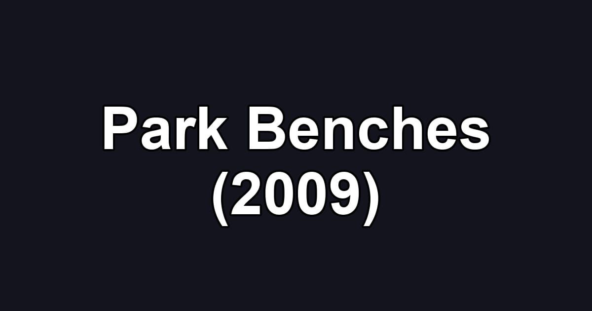 Park Benches (2009)