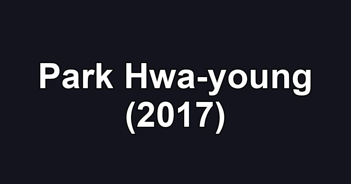 Park Hwa-young (2017)