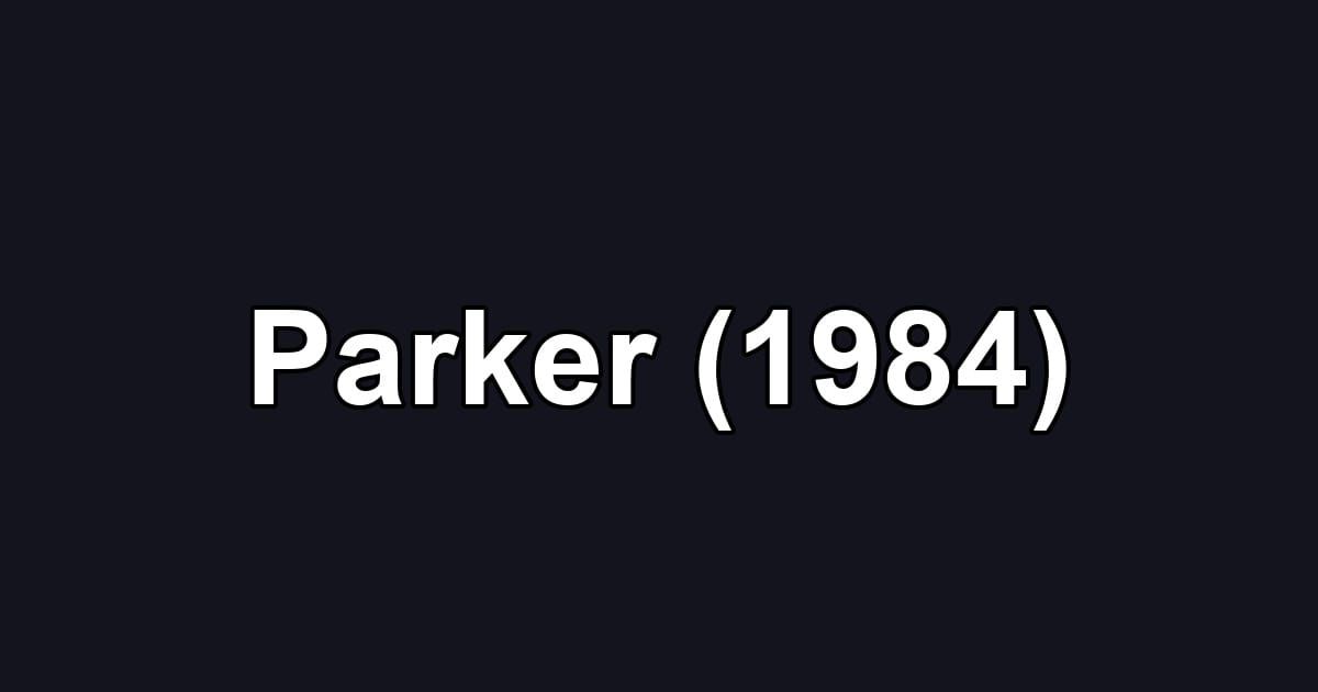 Parker (1984)
