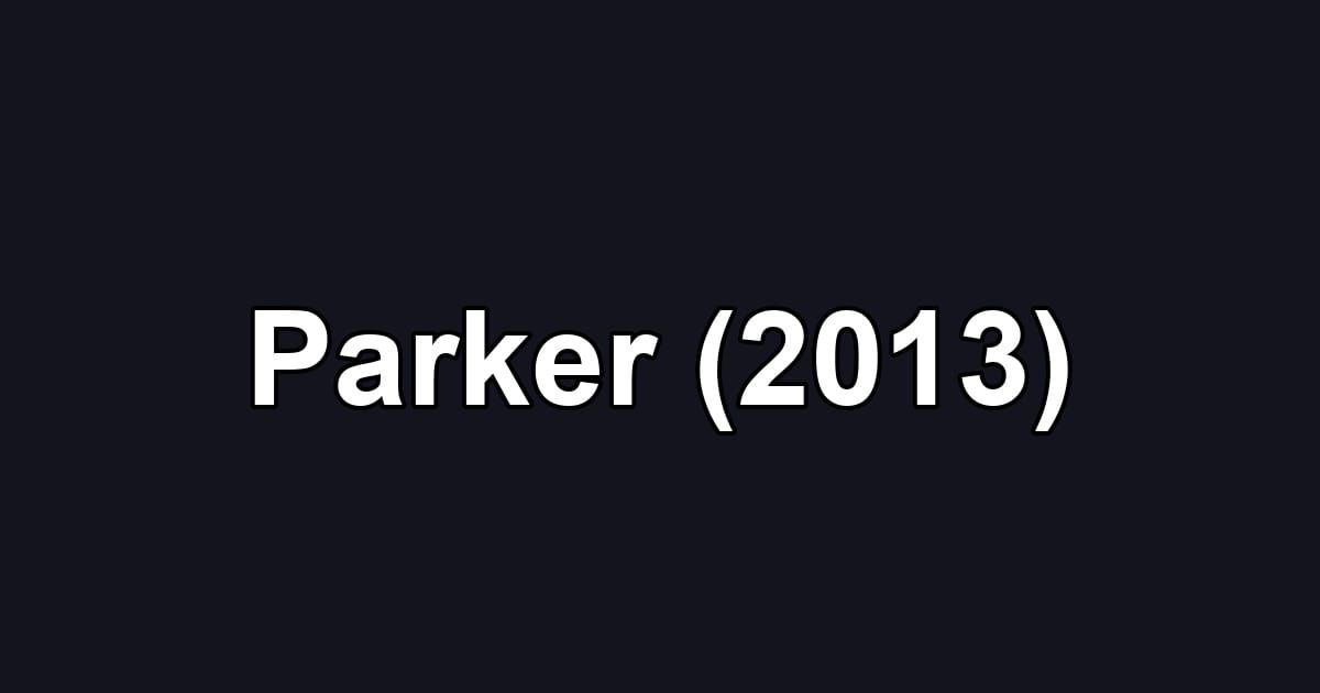 Parker (2013)