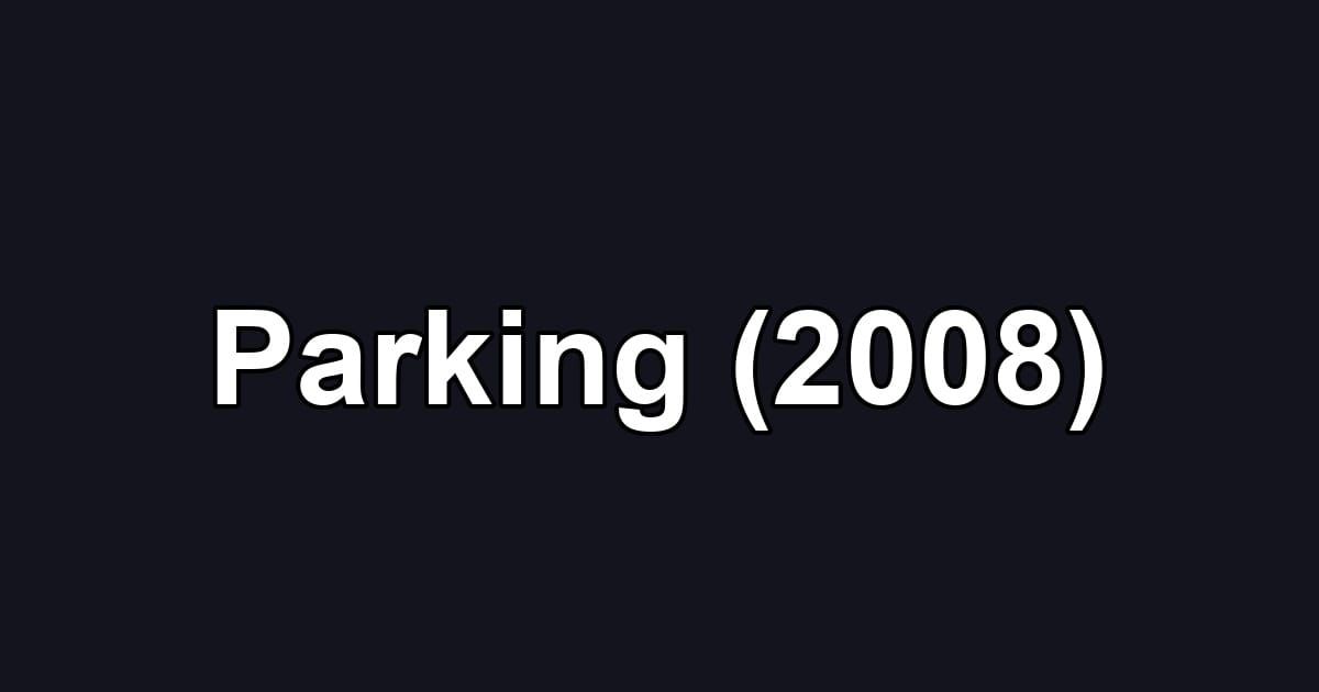 Parking (2008)