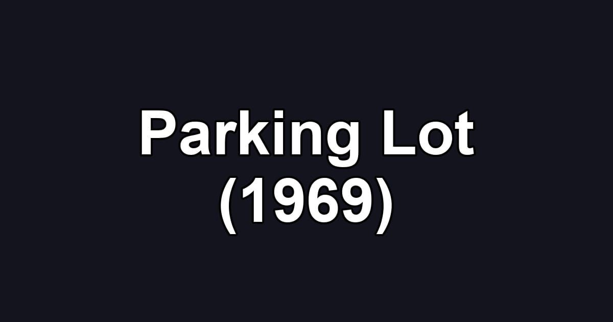 Parking Lot (1969)
