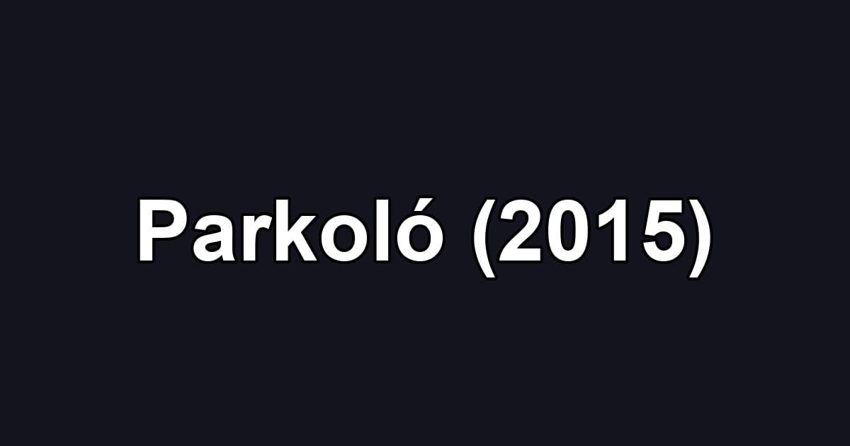 Parkoló (2015)