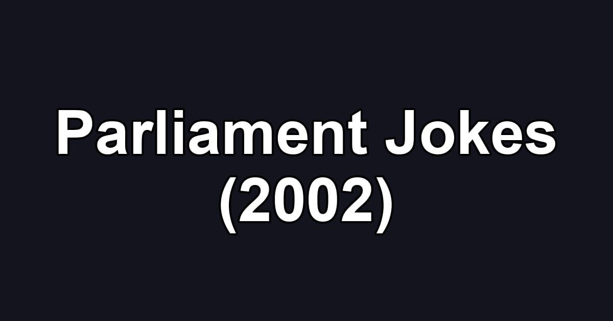 Parliament Jokes (2002)