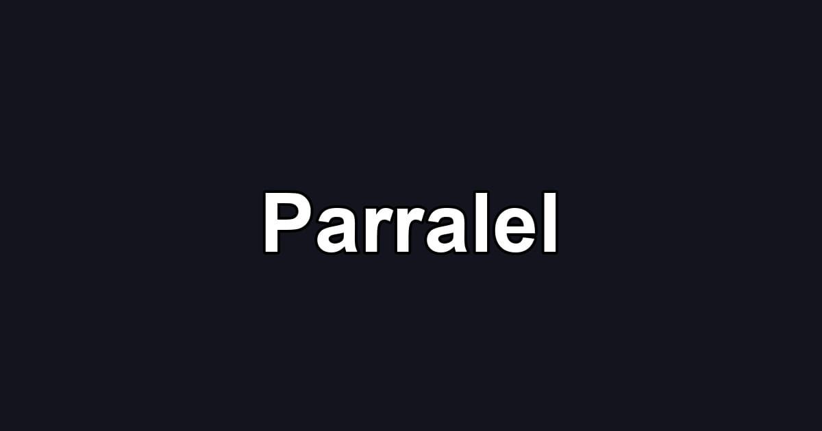 Parralel