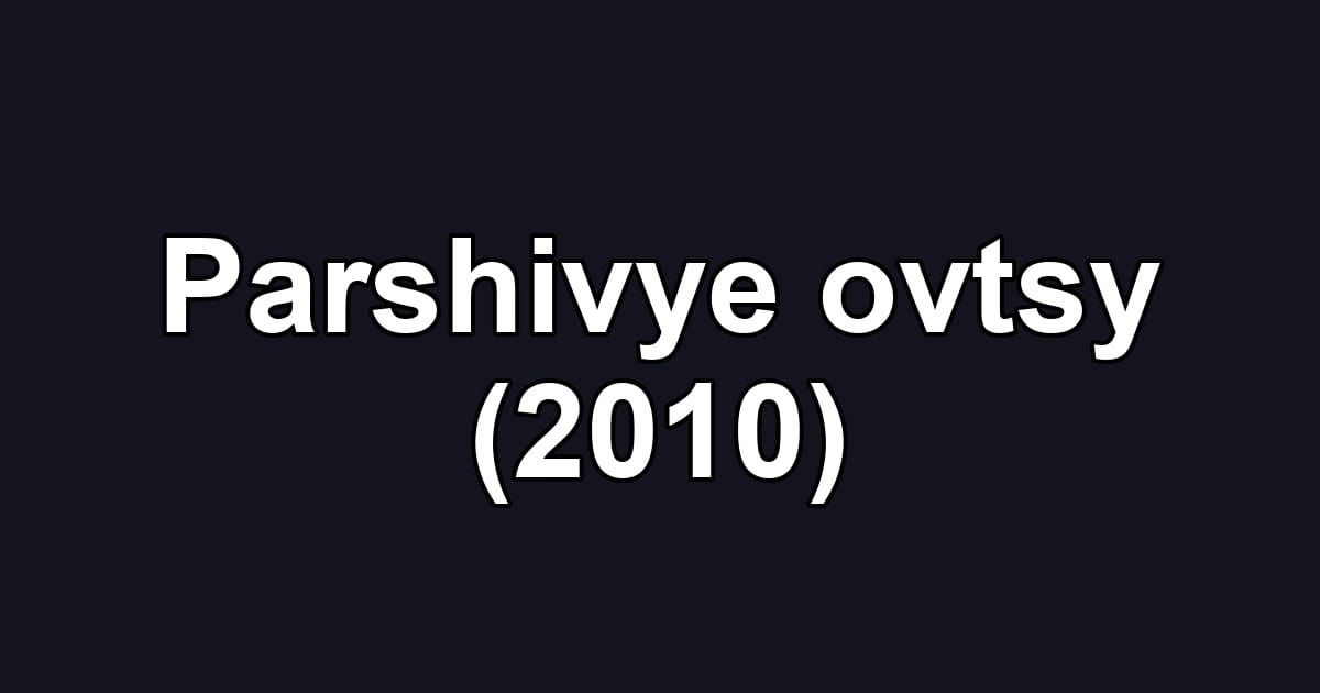 Parshivye ovtsy (2010)
