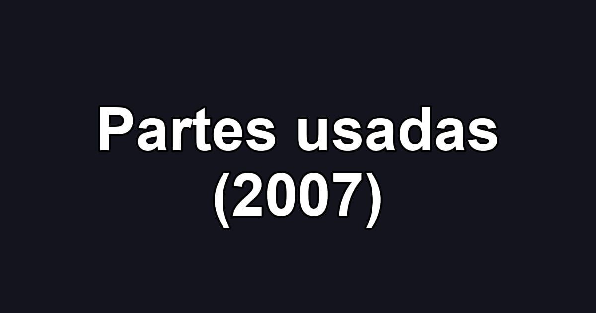 Partes usadas (2007)