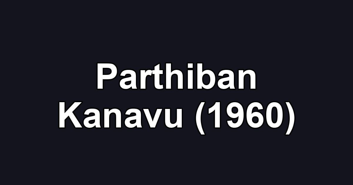 Parthiban Kanavu (1960)