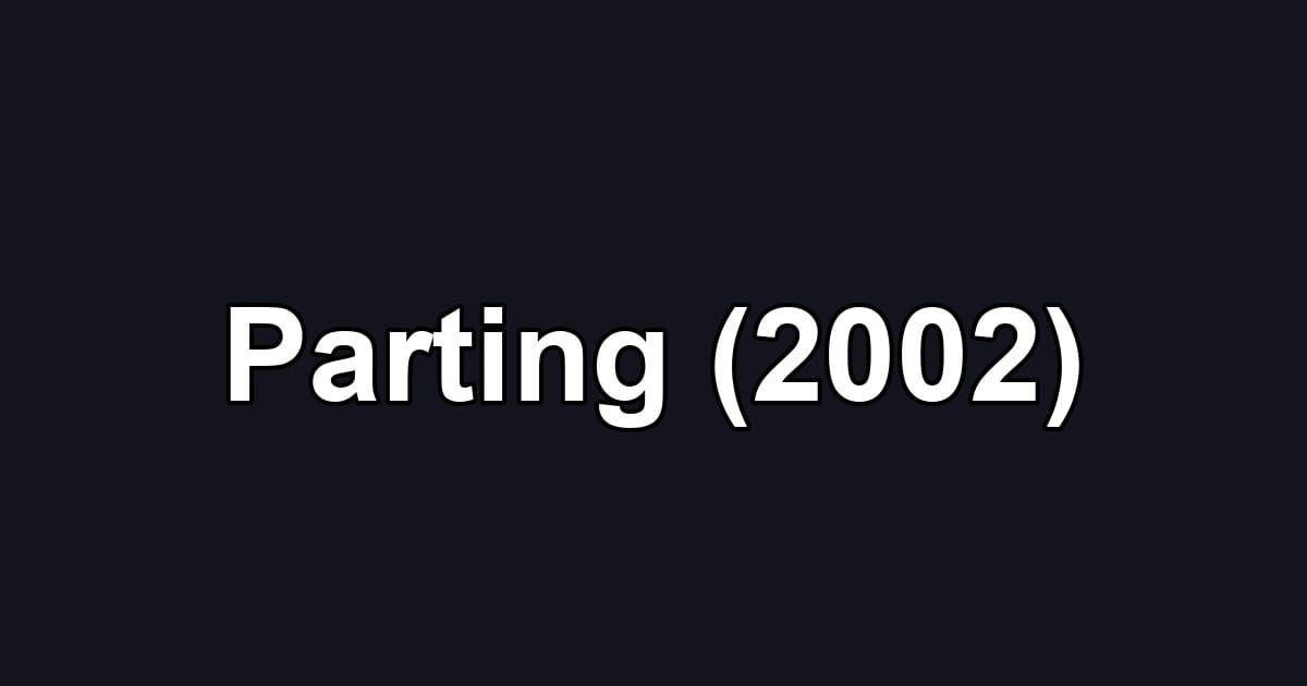 Parting (2002)