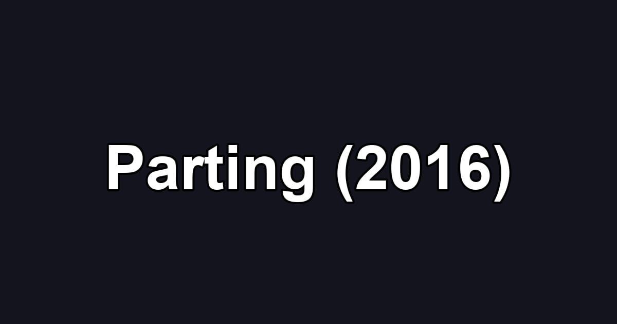 Parting (2016)