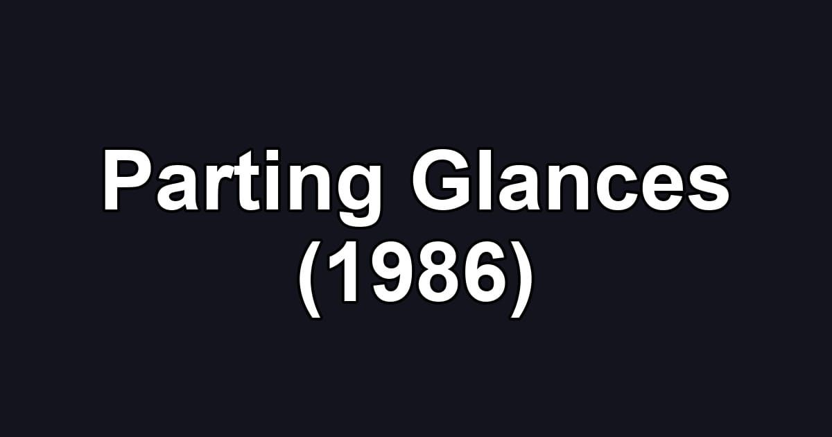 Parting Glances (1986)