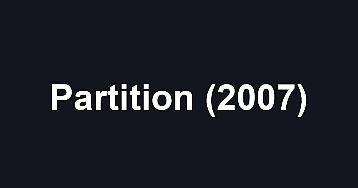 Partition (2007)
